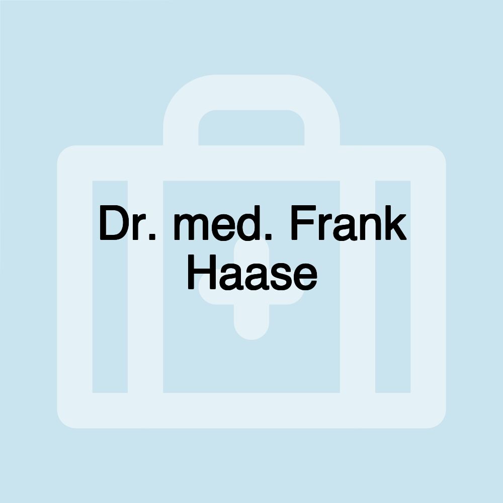 Dr. med. Frank Haase