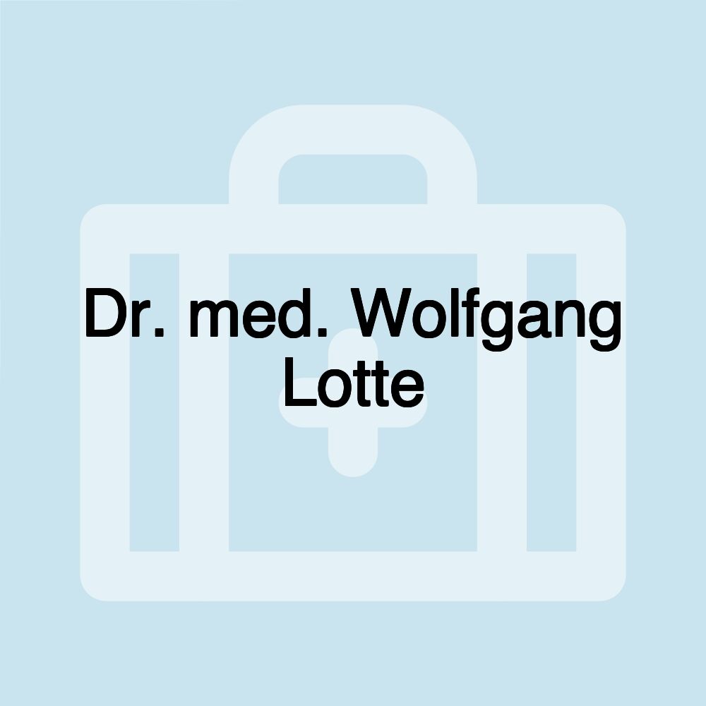 Dr. med. Wolfgang Lotte