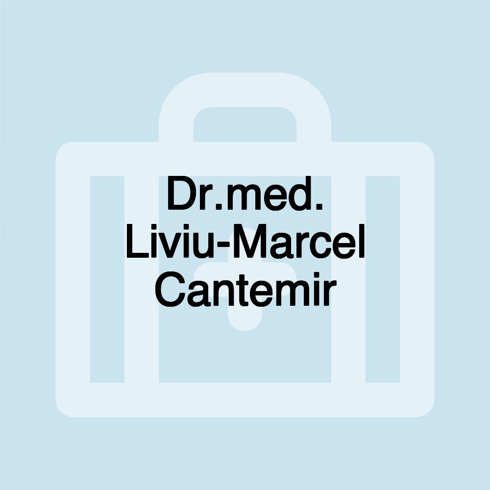 Dr.med. Liviu-Marcel Cantemir