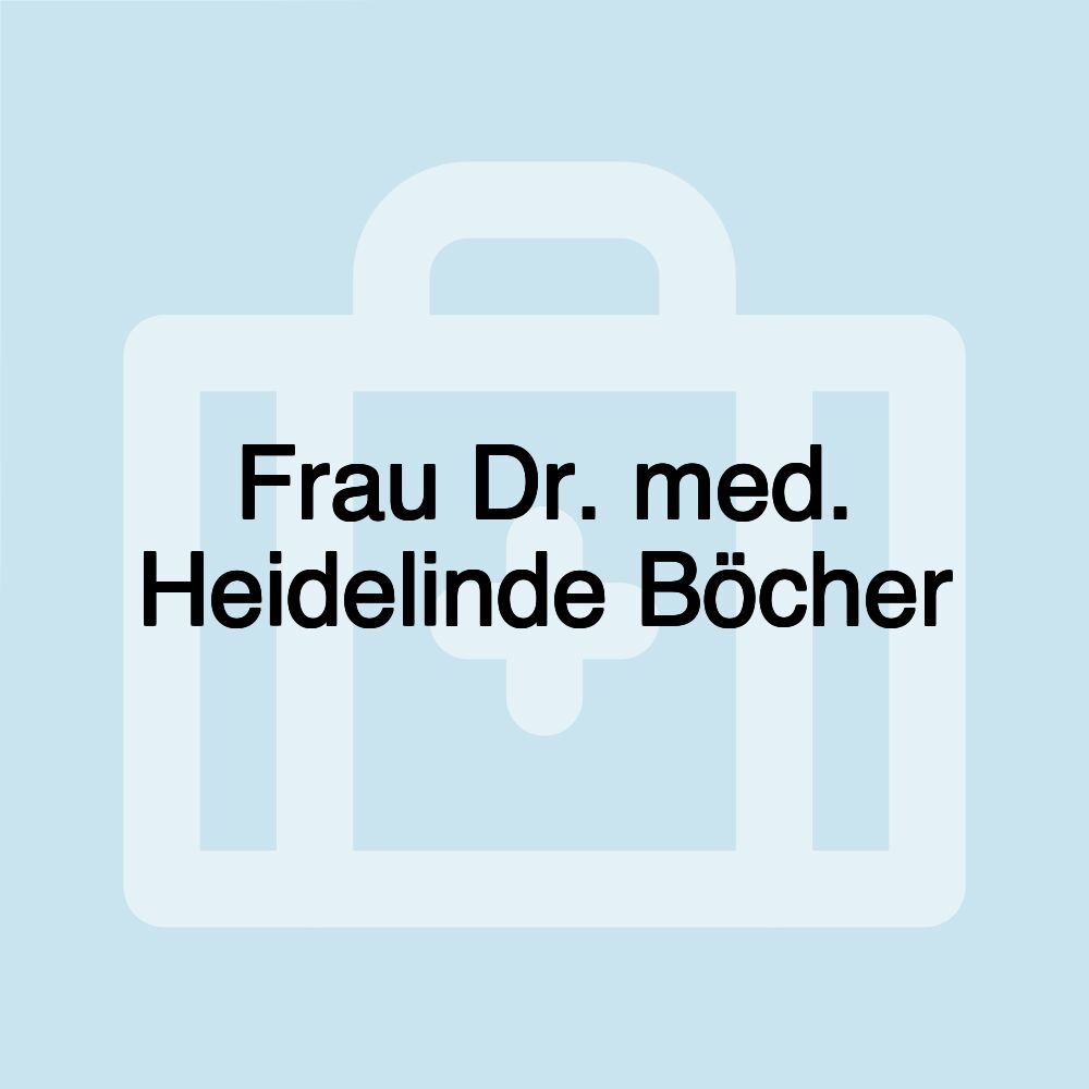 Frau Dr. med. Heidelinde Böcher