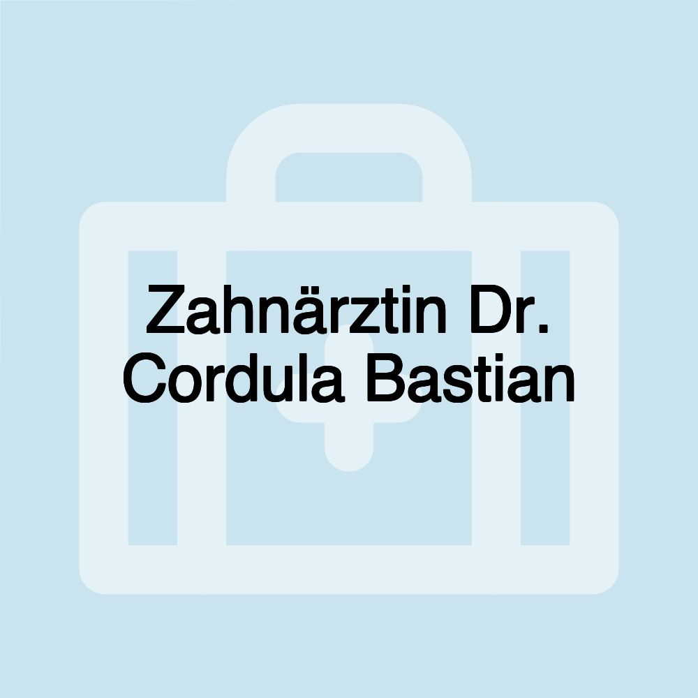 Zahnärztin Dr. Cordula Bastian