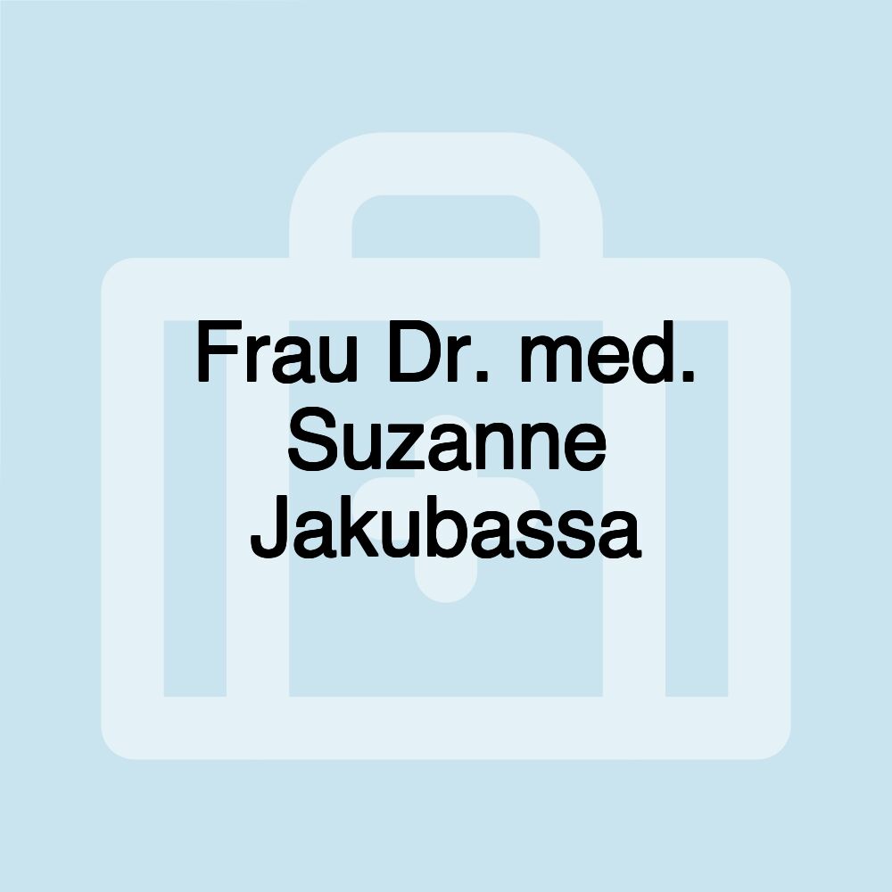 Frau Dr. med. Suzanne Jakubassa