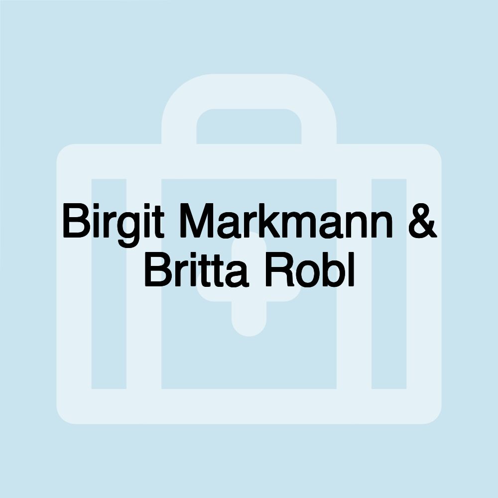 Birgit Markmann & Britta Robl