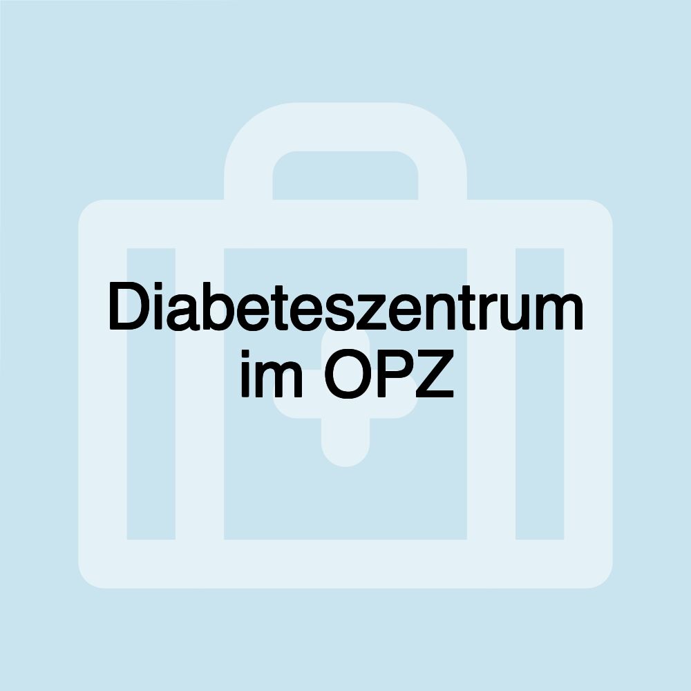 Diabeteszentrum im OPZ