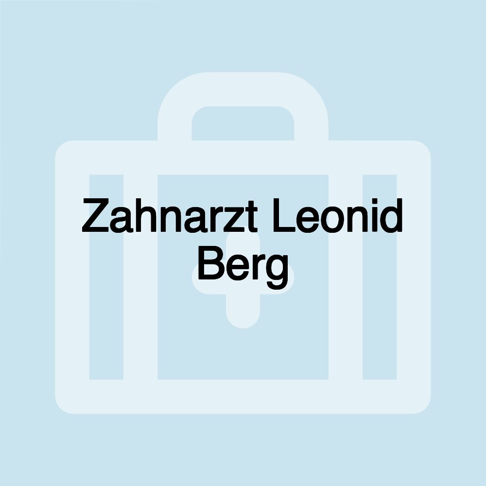 Zahnarzt Leonid Berg