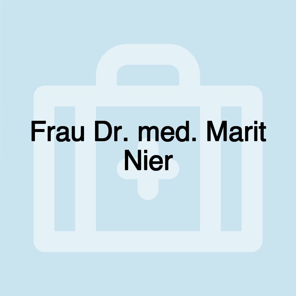 Frau Dr. med. Marit Nier