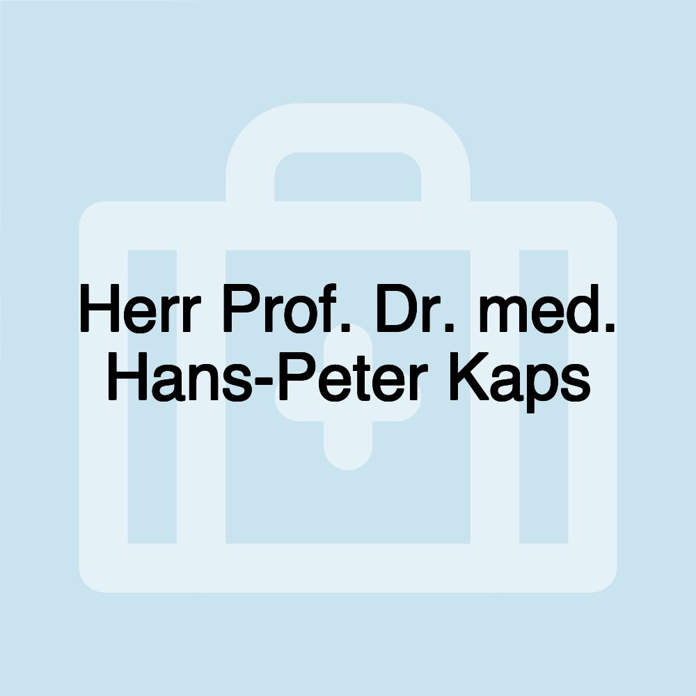 Herr Prof. Dr. med. Hans-Peter Kaps