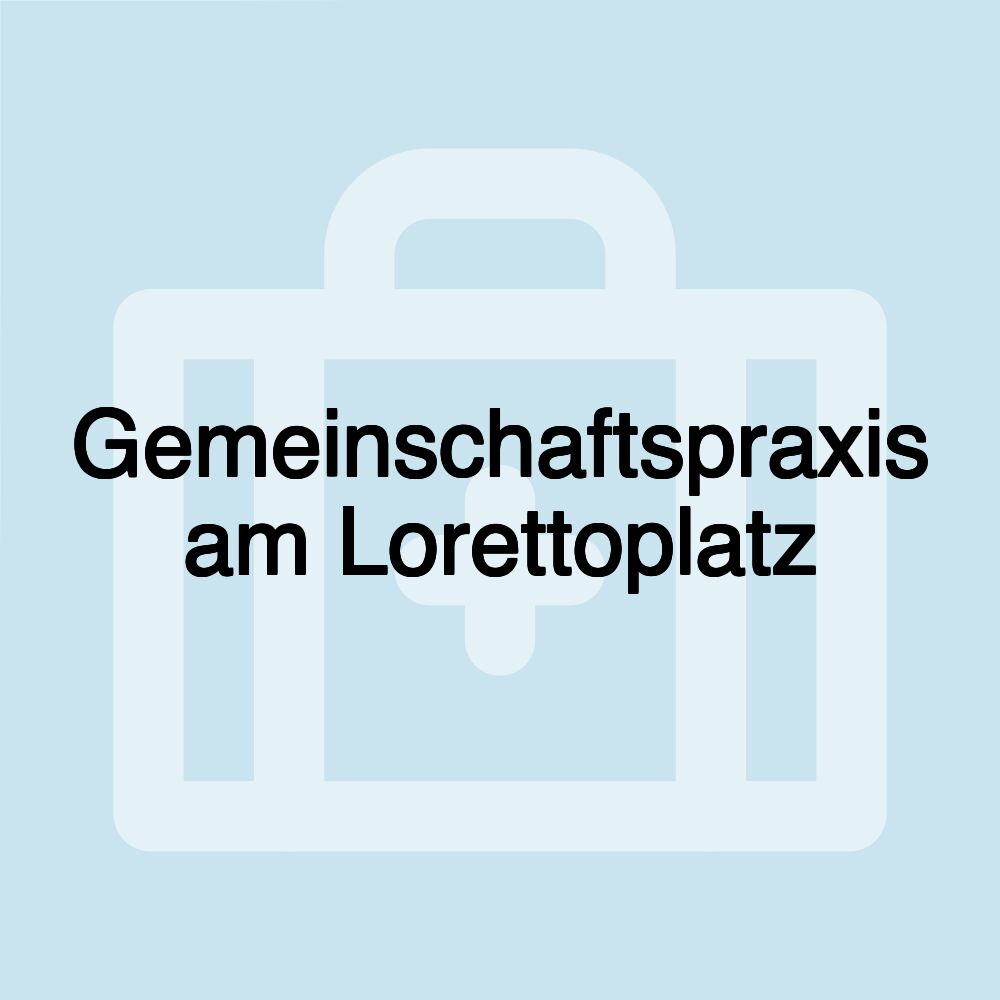 Gemeinschaftspraxis am Lorettoplatz