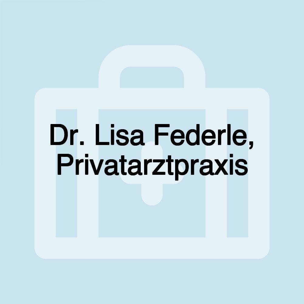 Dr. Lisa Federle, Privatarztpraxis