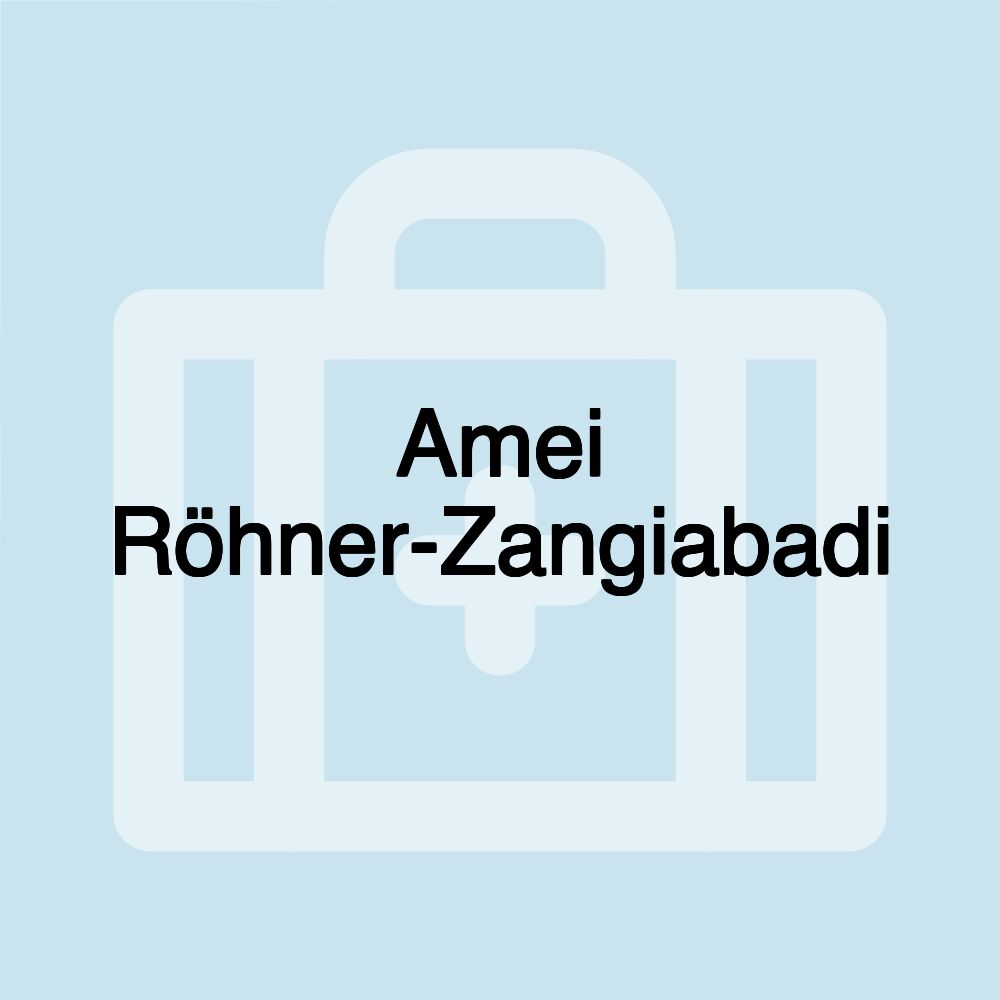 Amei Röhner-Zangiabadi