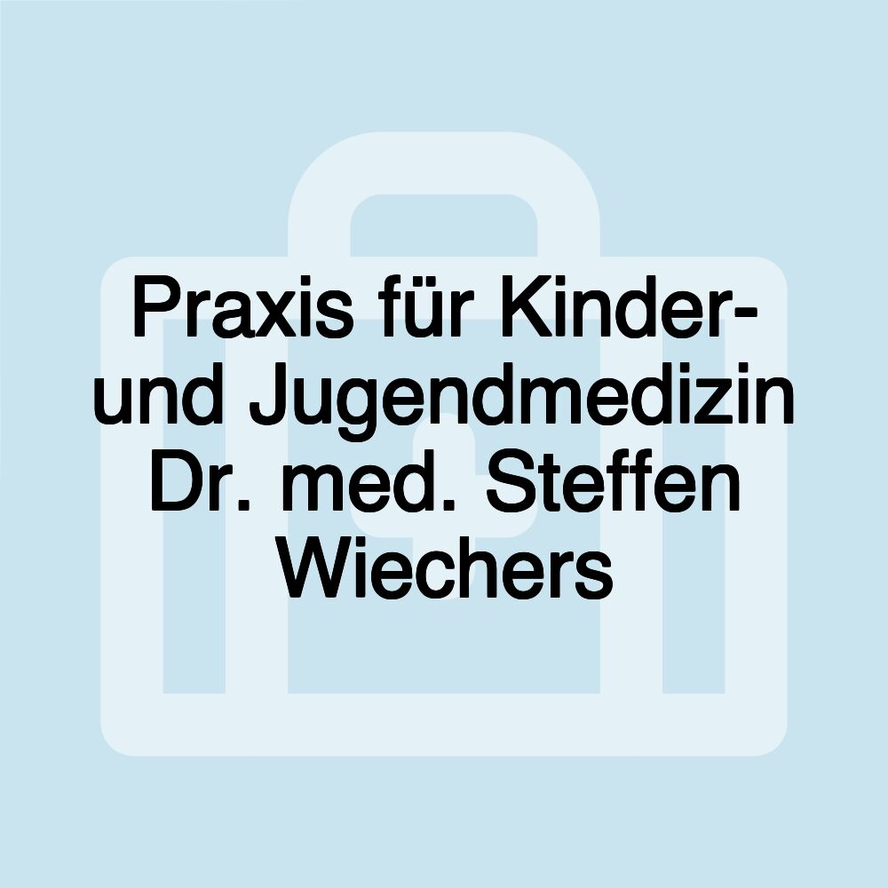 Praxis für Kinder- und Jugendmedizin Dr. med. Steffen Wiechers