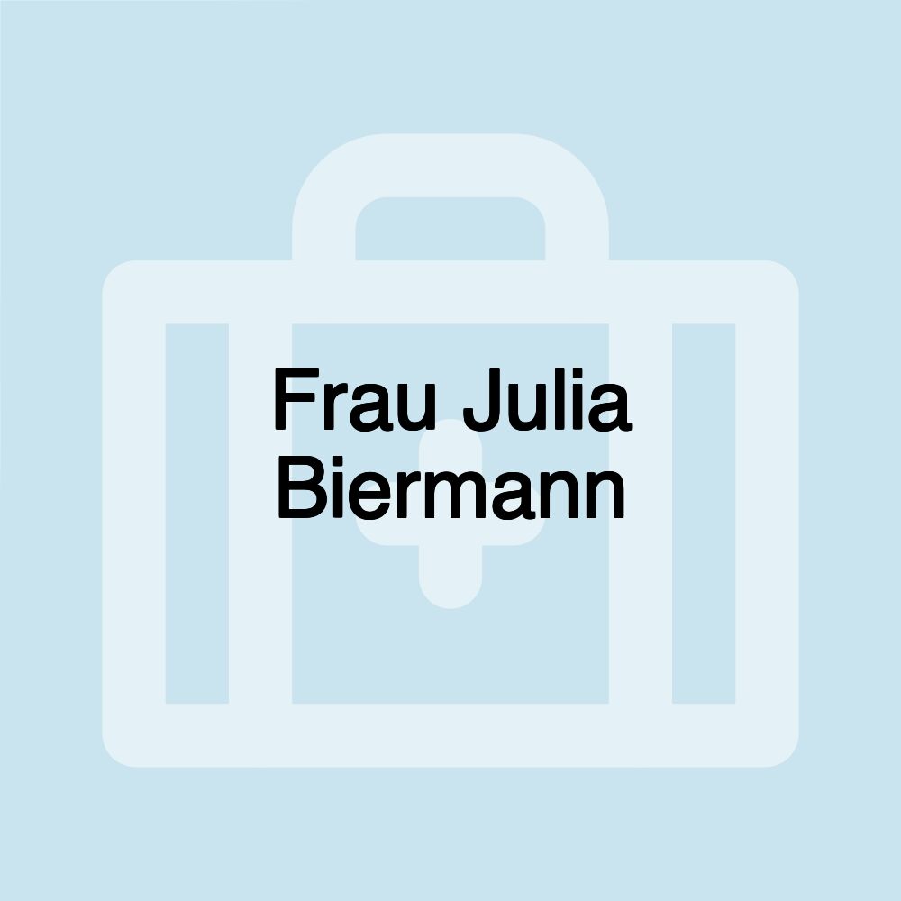 Frau Julia Biermann