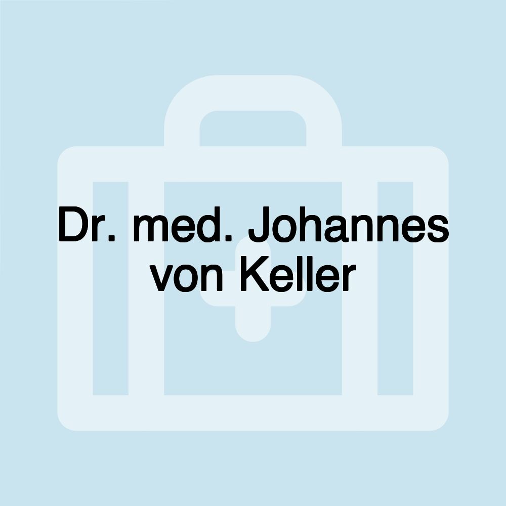 Dr. med. Johannes von Keller