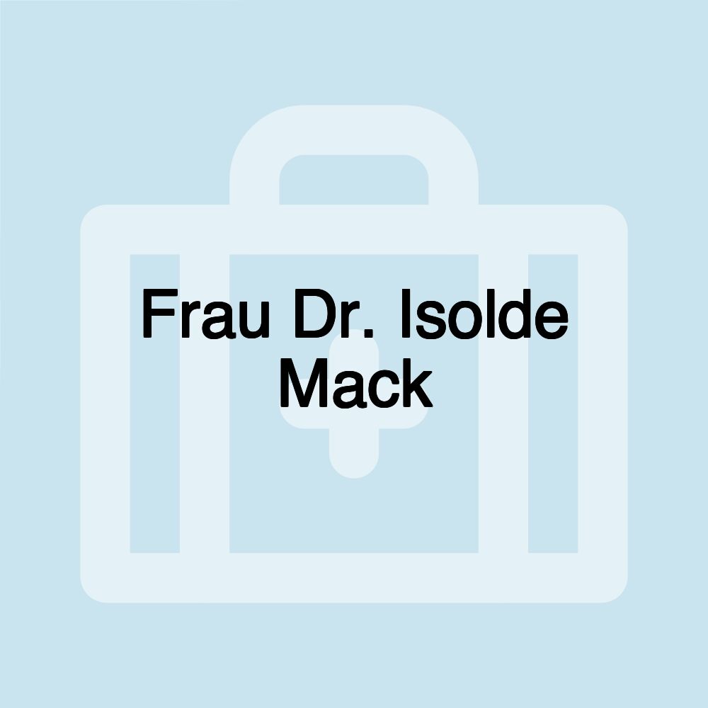 Frau Dr. Isolde Mack