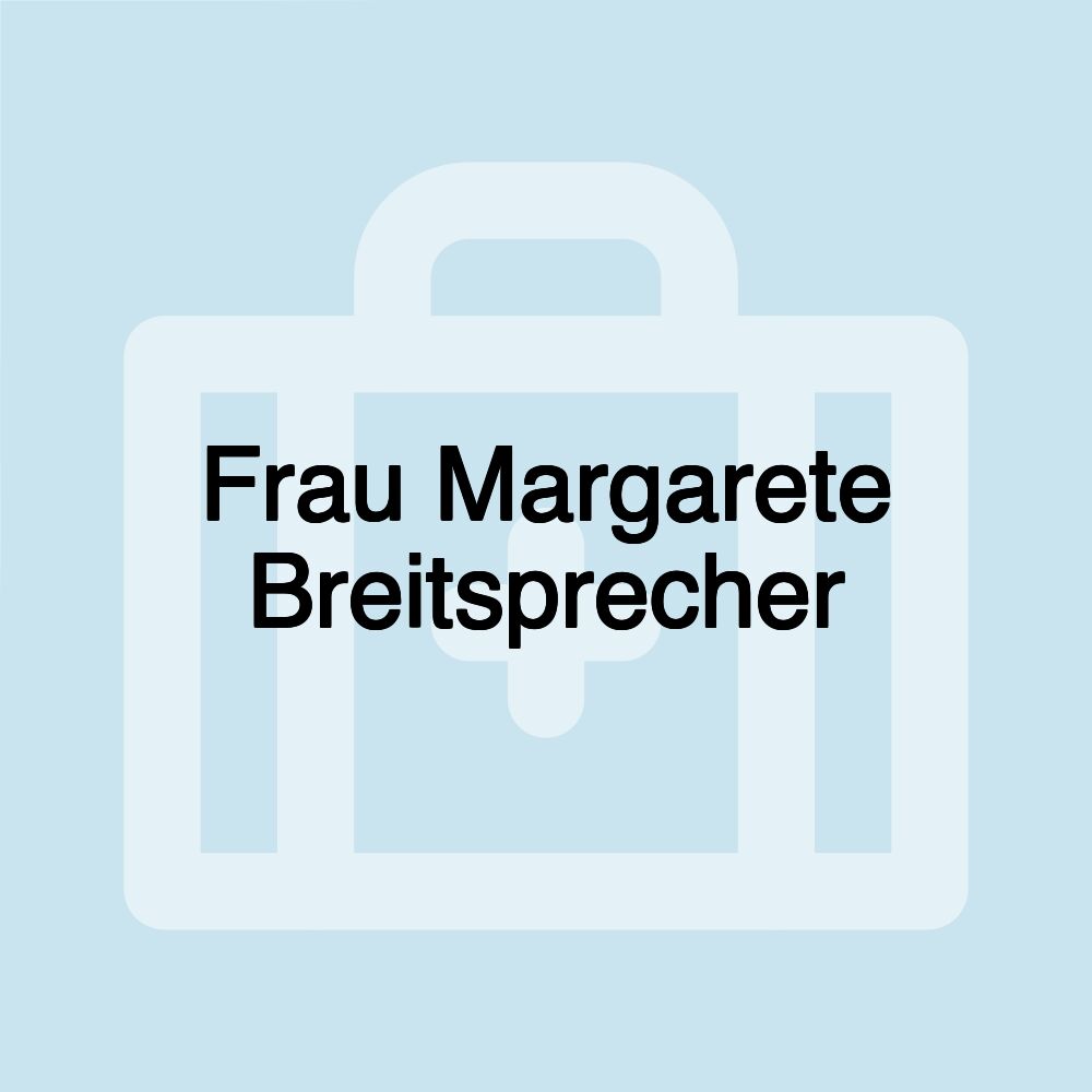 Frau Margarete Breitsprecher