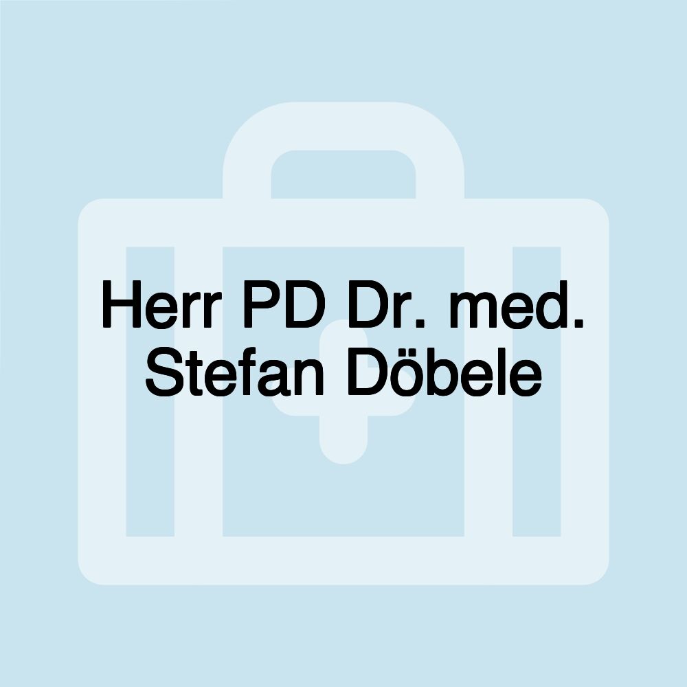 Herr PD Dr. med. Stefan Döbele