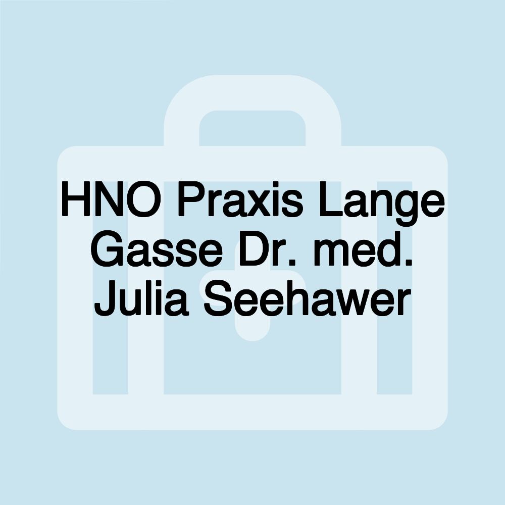 HNO Praxis Lange Gasse Dr. med. Julia Seehawer