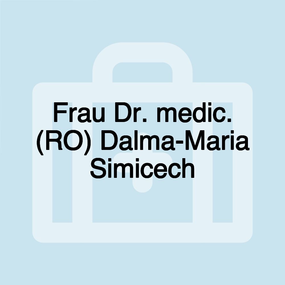 Frau Dr. medic. (RO) Dalma-Maria Simicech