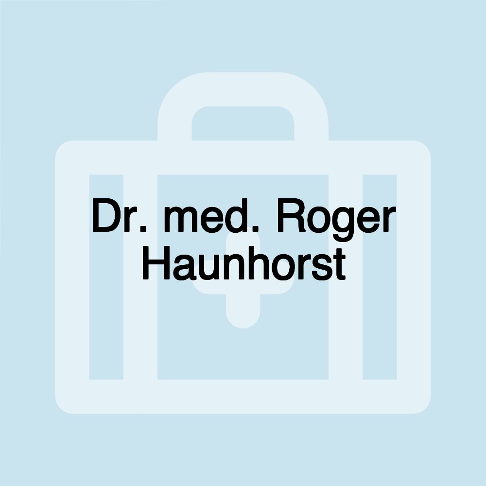 Dr. med. Roger Haunhorst