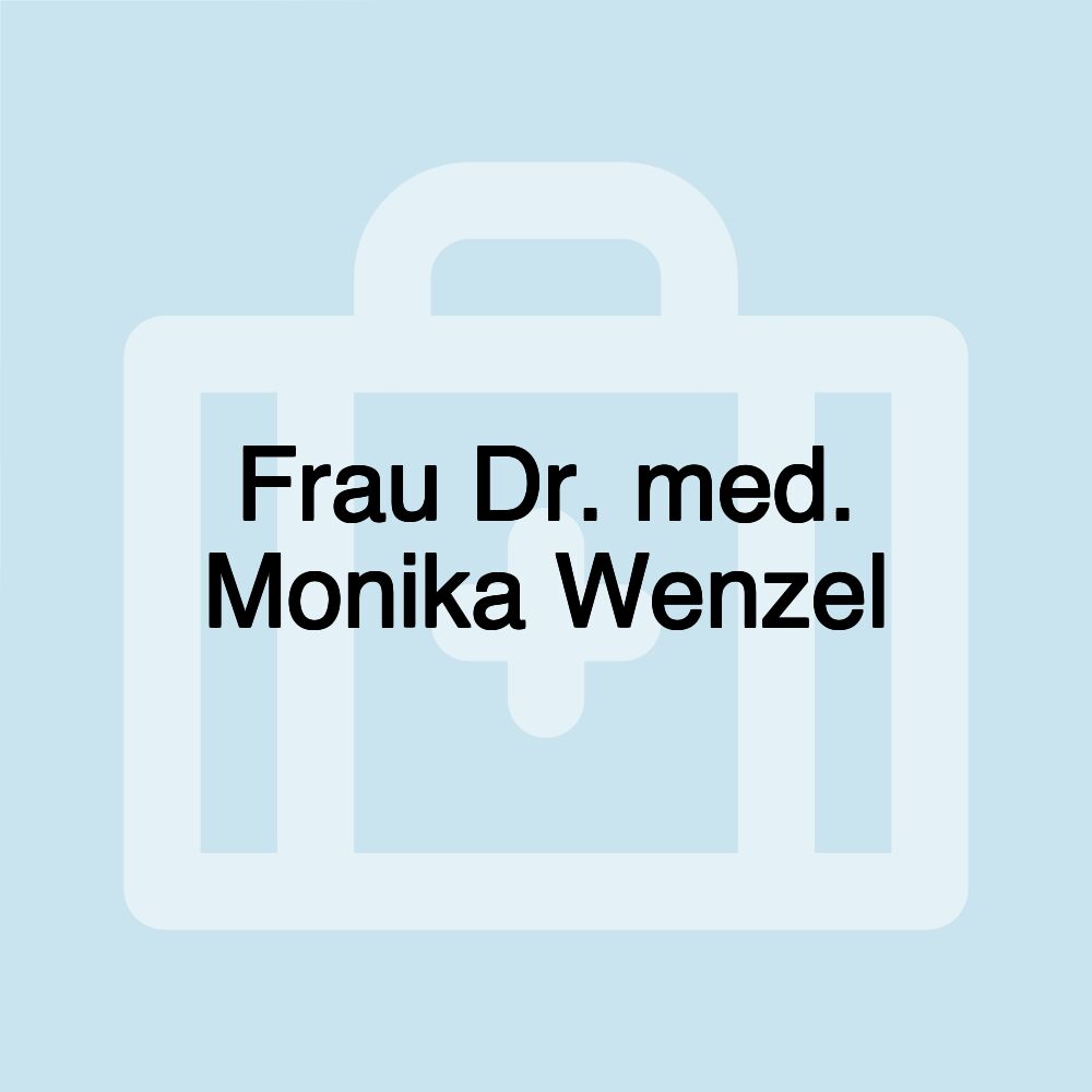 Frau Dr. med. Monika Wenzel