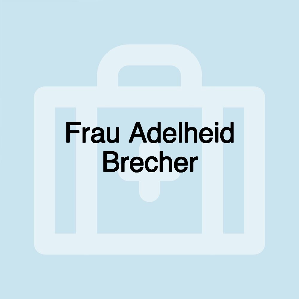 Frau Adelheid Brecher