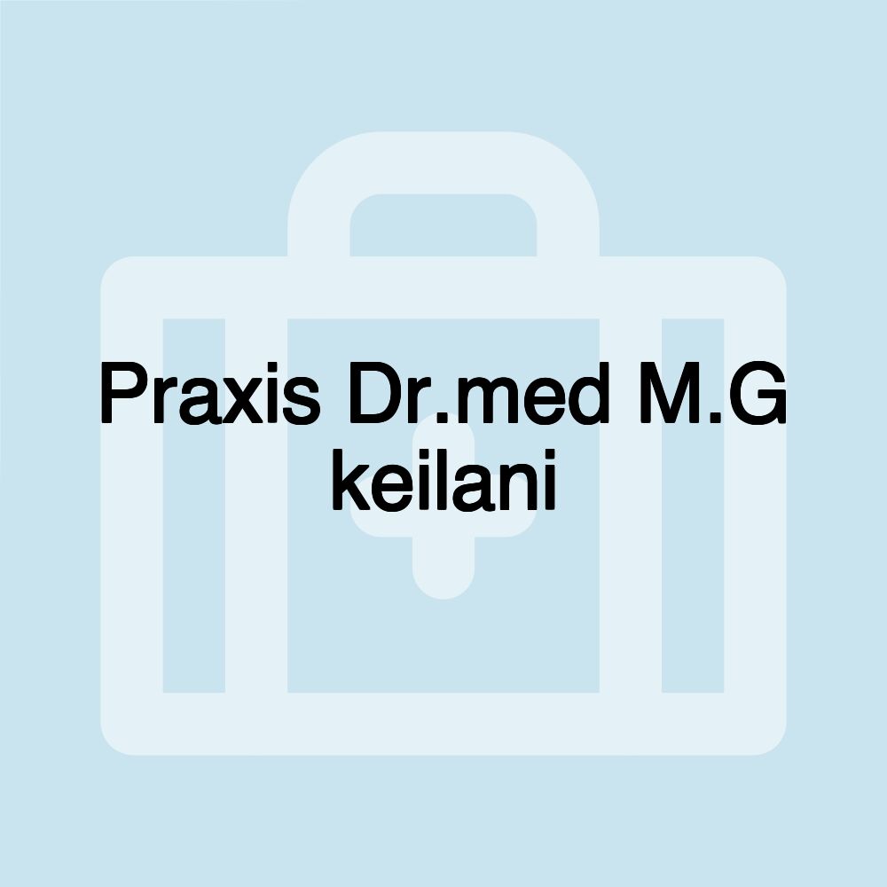 Praxis Dr.med M.G keilani