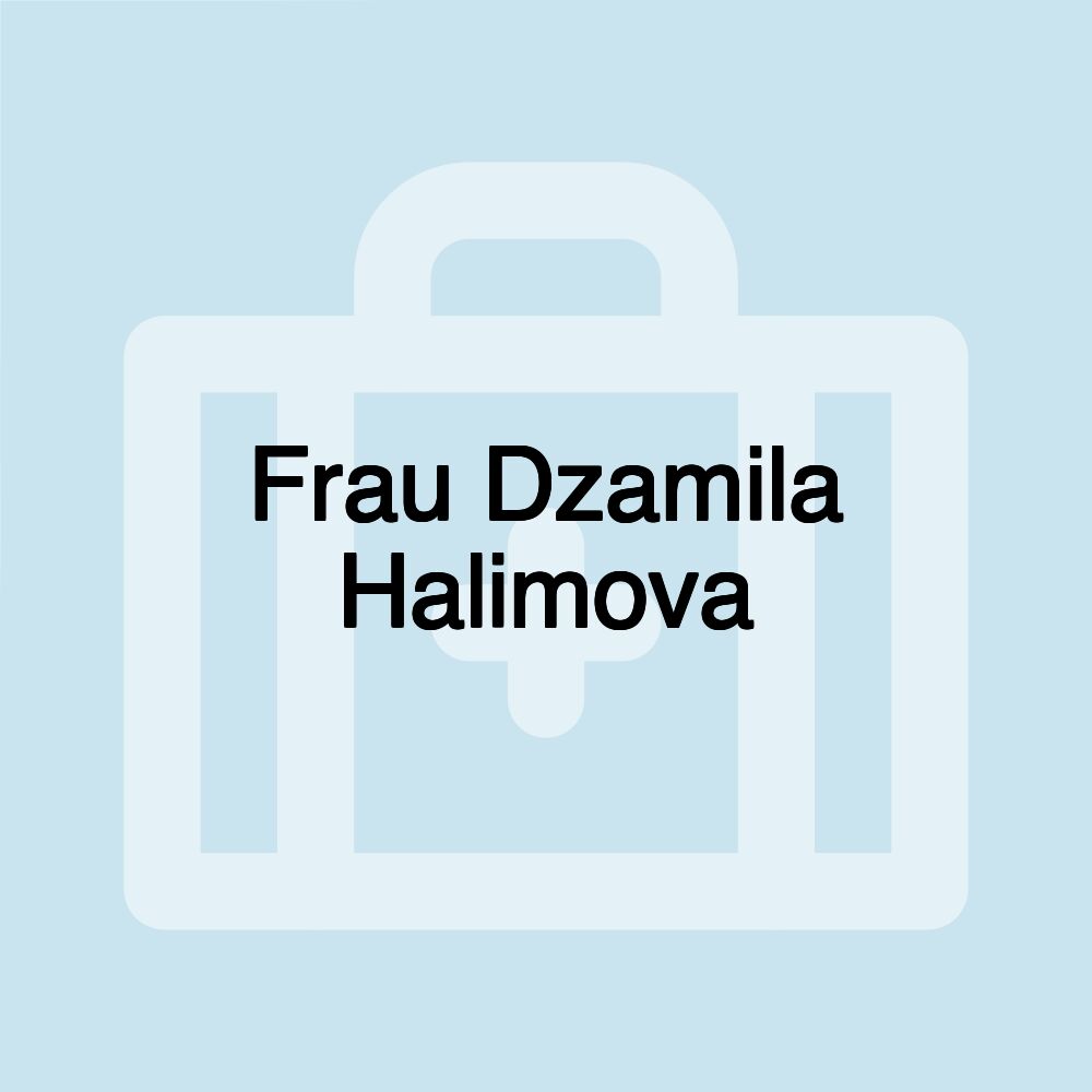 Frau Dzamila Halimova