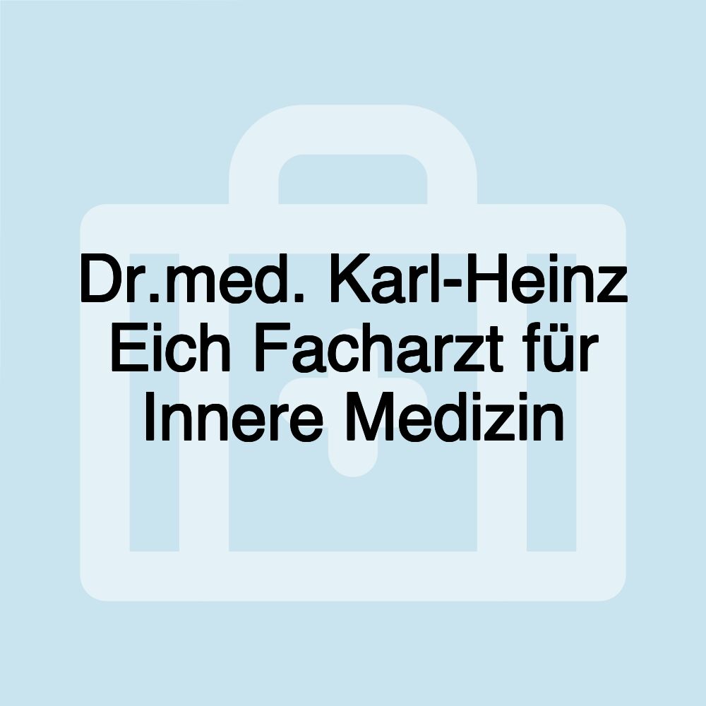 Dr.med. Karl-Heinz Eich Facharzt für Innere Medizin