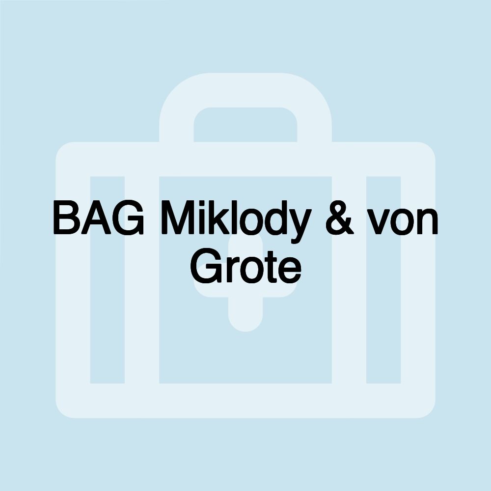 BAG Miklody & von Grote