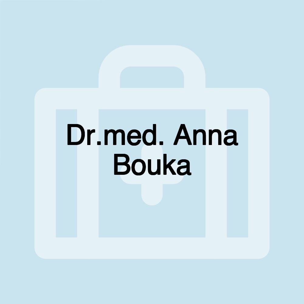 Dr.med. Anna Bouka