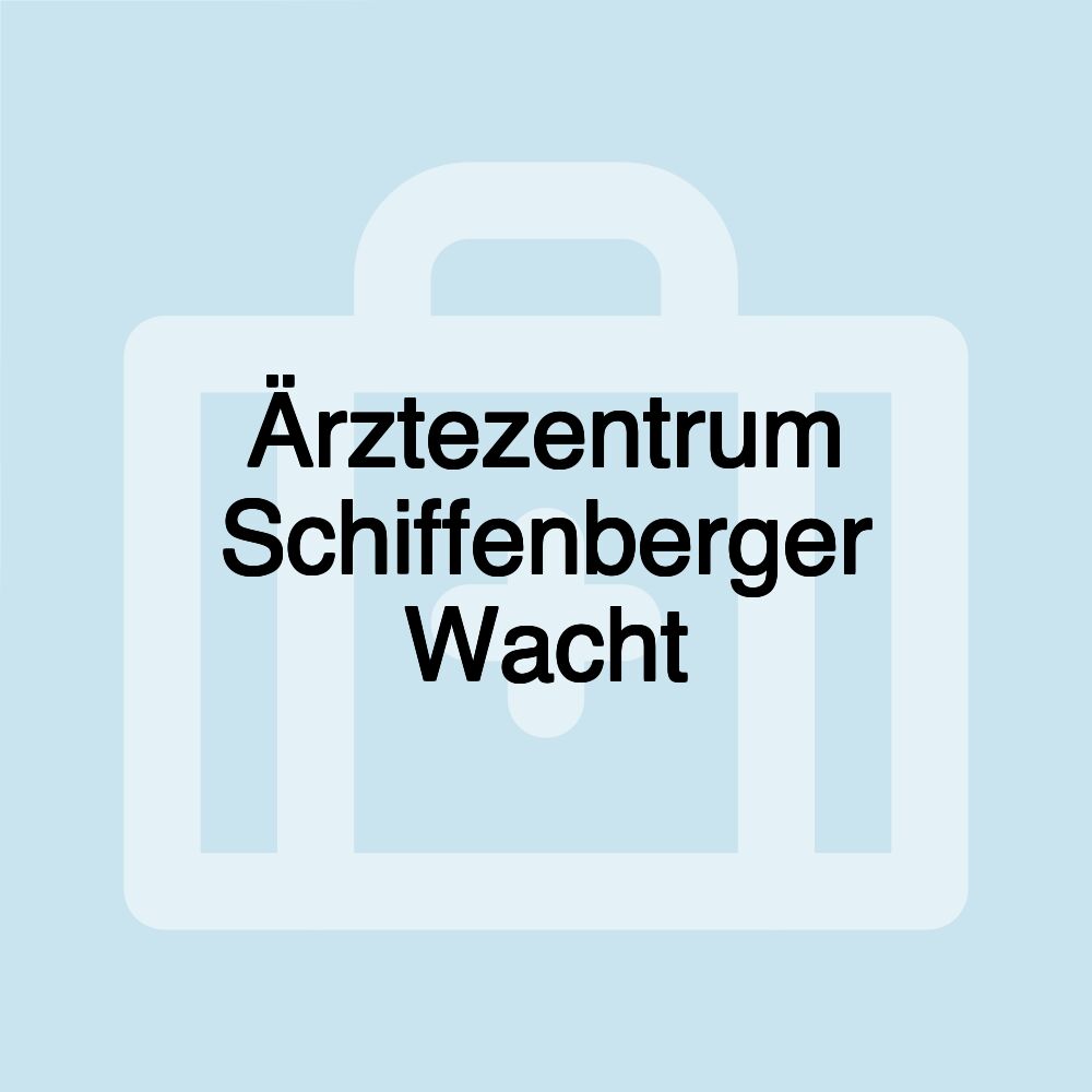 Ärztezentrum Schiffenberger Wacht