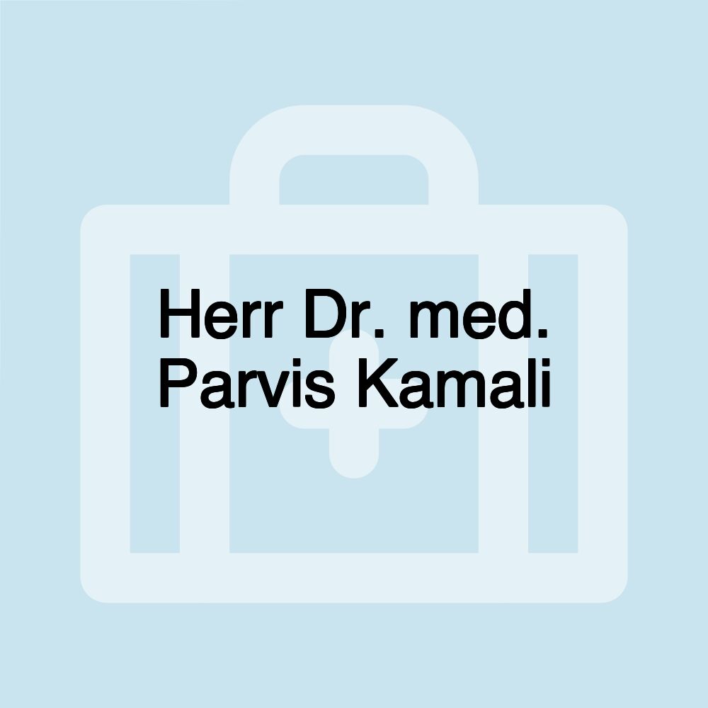 Herr Dr. med. Parvis Kamali