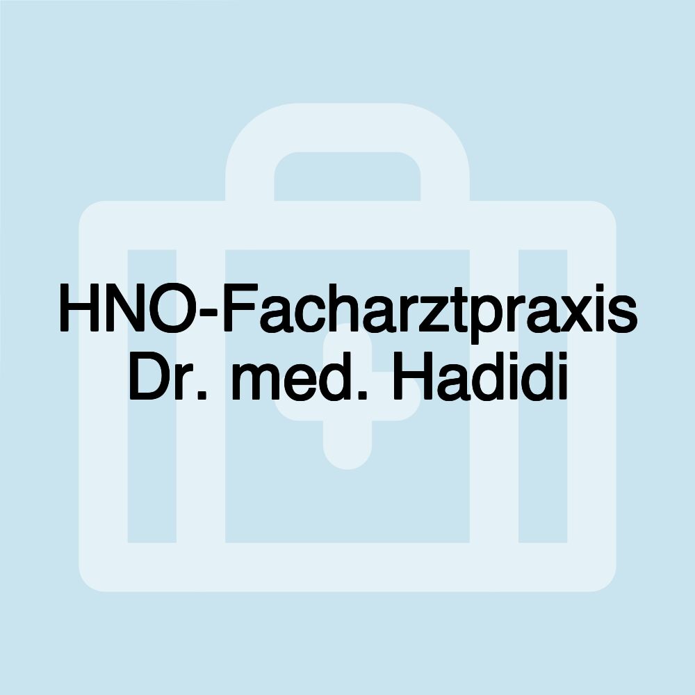 HNO-Facharztpraxis Dr. med. Hadidi