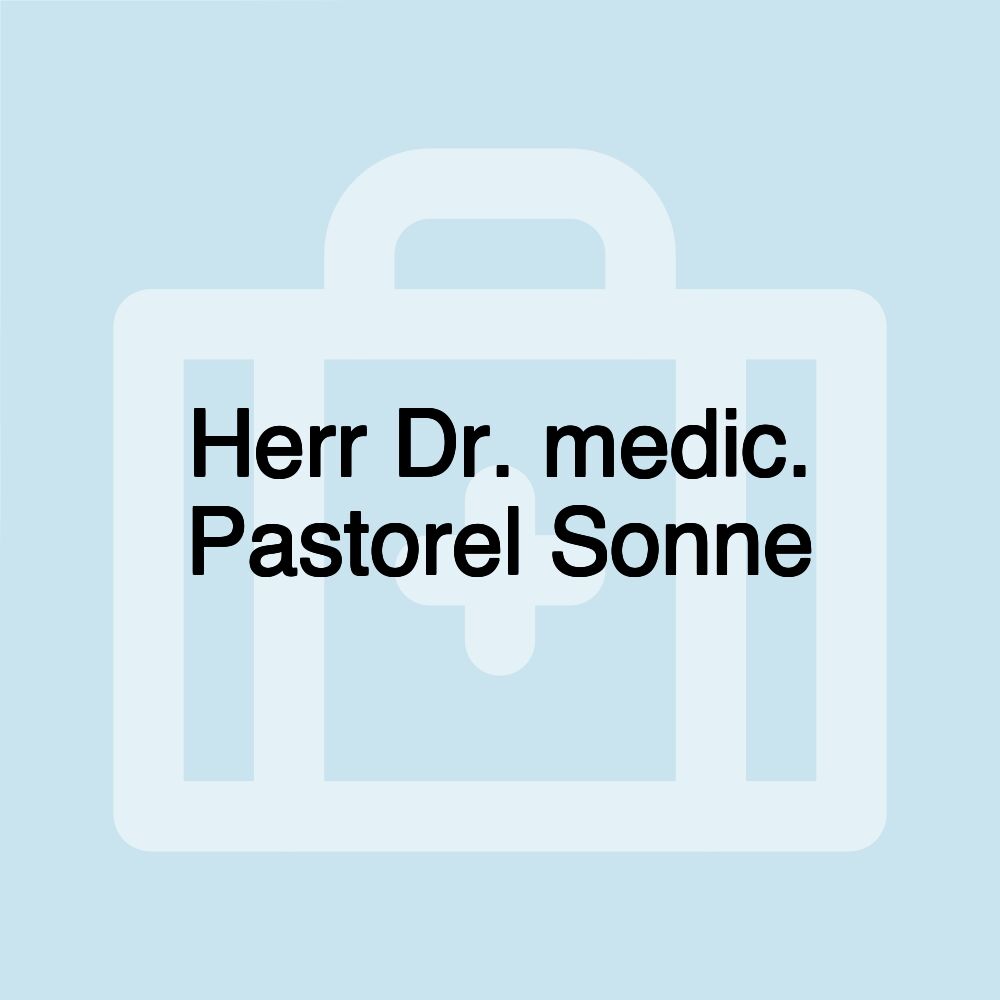 Herr Dr. medic. Pastorel Sonne