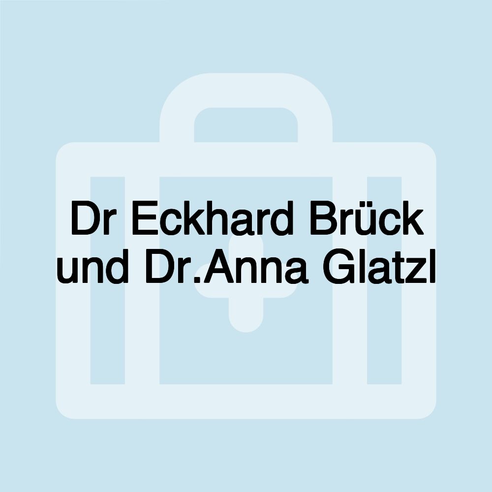 Dr Eckhard Brück und Dr.Anna Glatzl