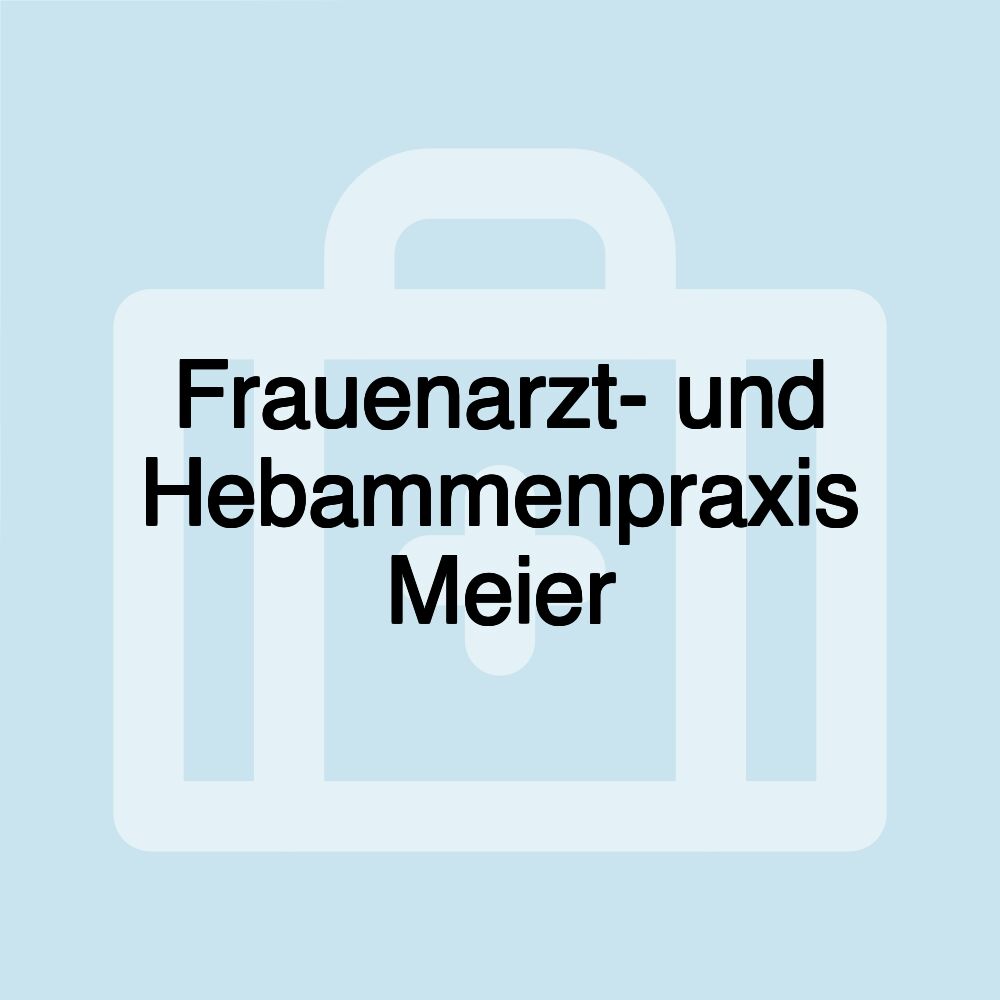 Frauenarzt- und Hebammenpraxis Meier