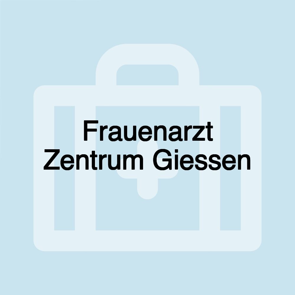 Frauenarzt Zentrum Giessen