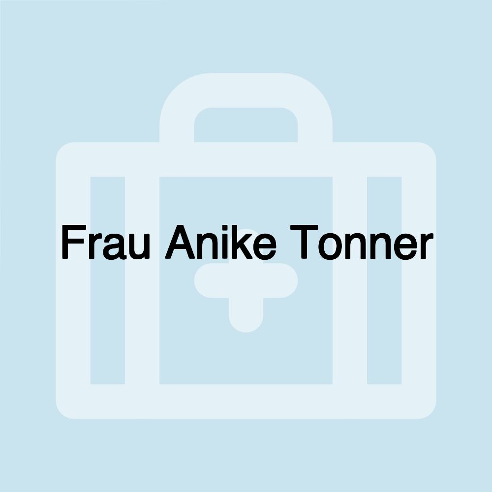 Frau Anike Tonner