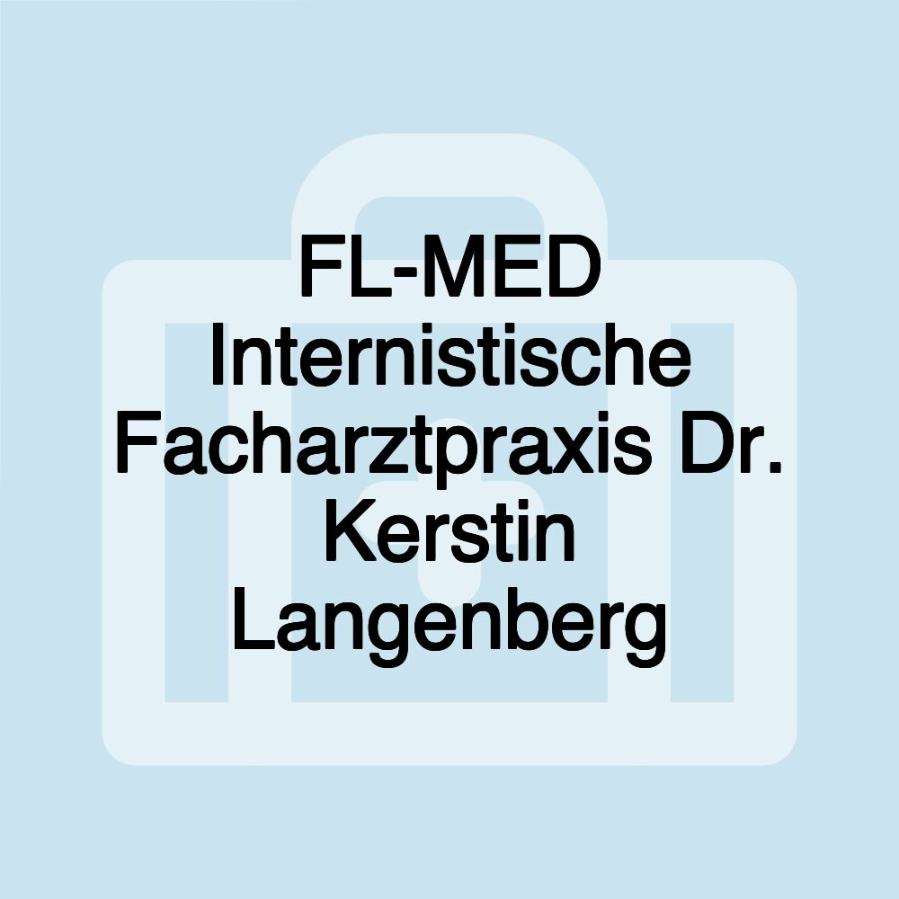 FL-MED Internistische Facharztpraxis Dr. Kerstin Langenberg