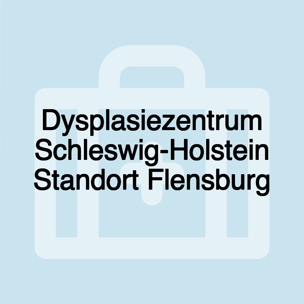 Dysplasiezentrum Schleswig-Holstein Standort Flensburg