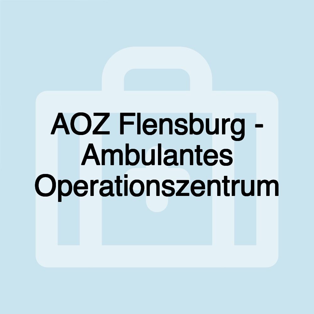 AOZ Flensburg - Ambulantes Operationszentrum