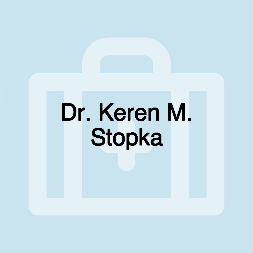 Dr. Keren M. Stopka