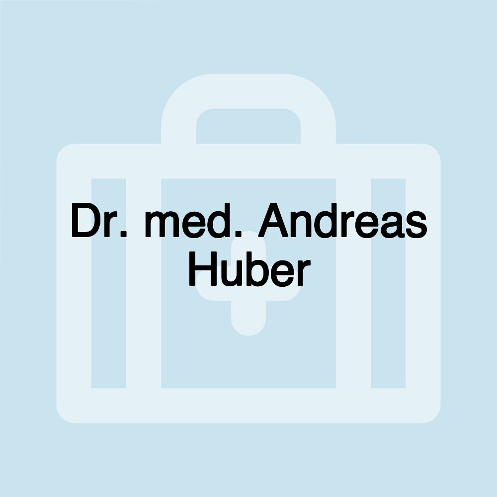 Dr. med. Andreas Huber