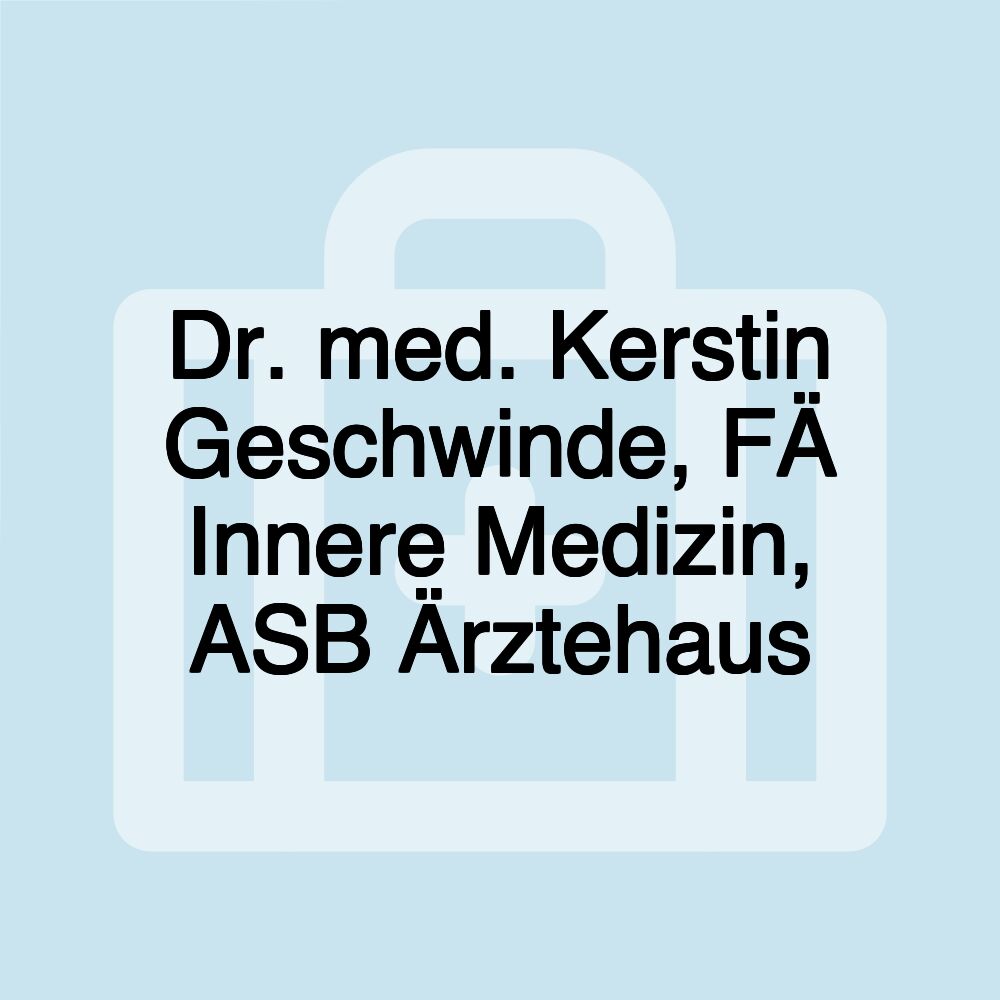 Dr. med. Kerstin Geschwinde, FÄ Innere Medizin, ASB Ärztehaus