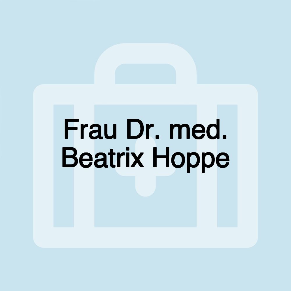 Frau Dr. med. Beatrix Hoppe