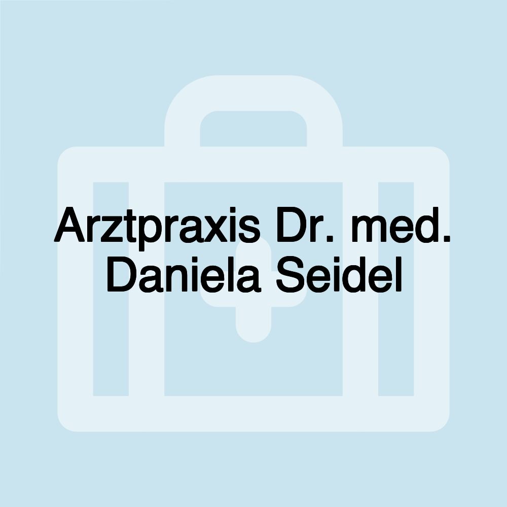 Arztpraxis Dr. med. Daniela Seidel