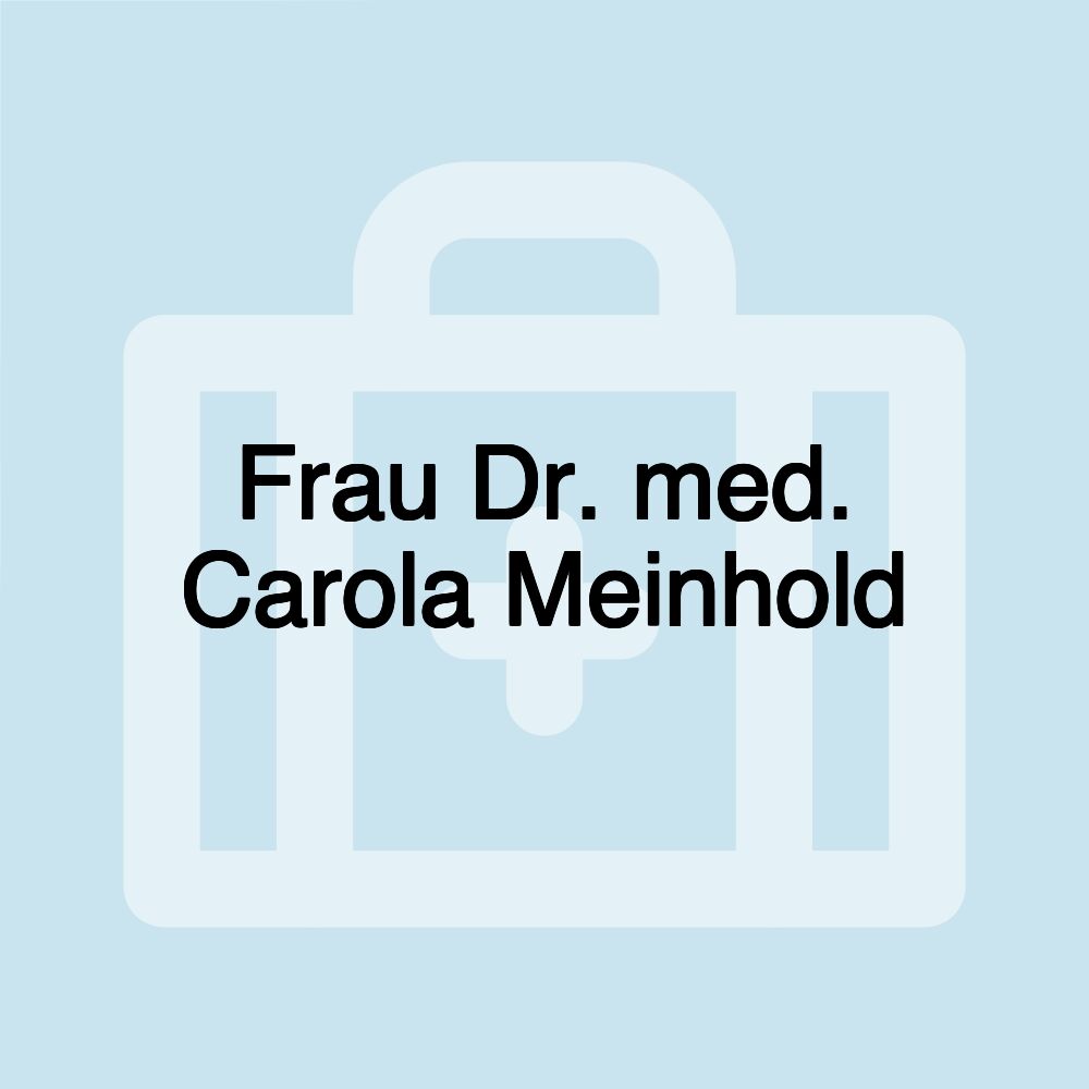 Frau Dr. med. Carola Meinhold