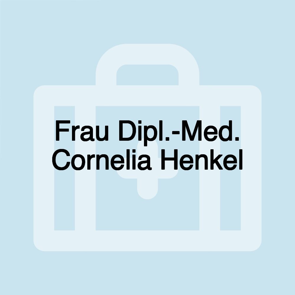 Frau Dipl.-Med. Cornelia Henkel