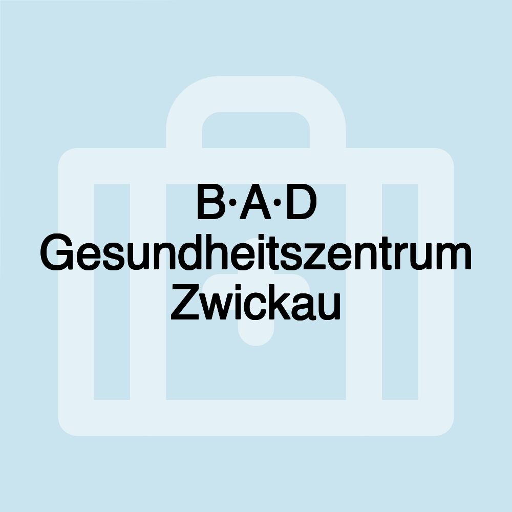 B·A·D Gesundheitszentrum Zwickau