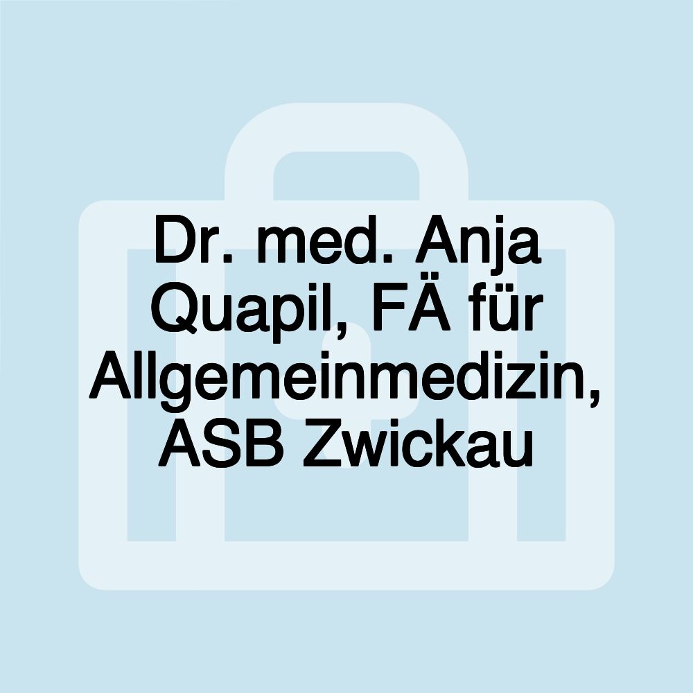 Dr. med. Anja Quapil, FÄ für Allgemeinmedizin, ASB Zwickau